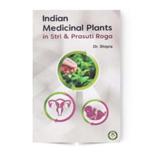 Indian Medicinal Plants in Stri & Prasuti Roga