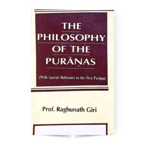 The Philosophy of The Puranas (with special Reference to Siva Purana)