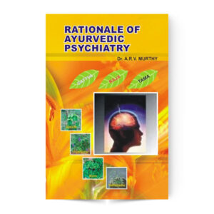Rationale of Ayurvedic Psychiatry