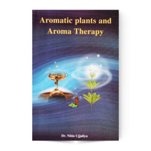 Aromatic Plants and Aroma Therapy