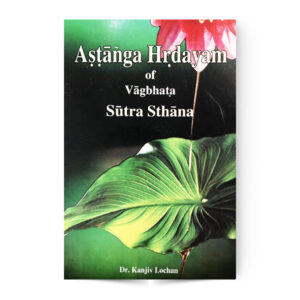Astanga Hrdayam of Vagbhata Sutra Sthana