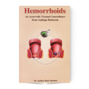 Hemorrhoids (An Ayurvedic Texual Concordance From Astanga Hrdayam)