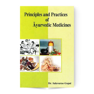 Principles and Practices of Ayurvedic Medicines
