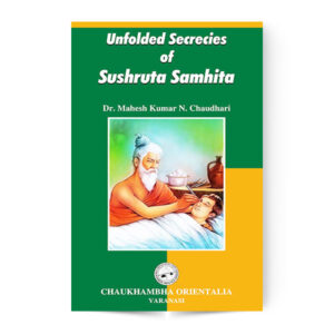 Unfolded Secrecies of Sushruta Samhita