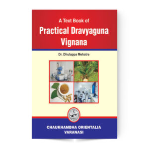 A Text book of Practical Dravyaguna Vignana