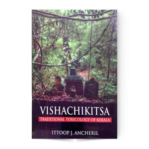Vishachikitsa (Traditional Toxicology of Kerala)