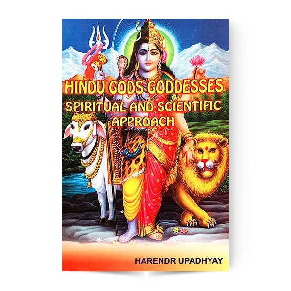 Hindu Gods Goddesses (Spiritual And Scientific Approach)