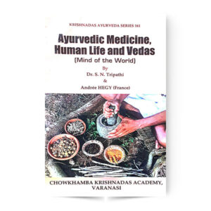 Ayurvedic Medicine Human Life And Vedas ( Mind Of The World)