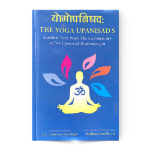 The Yoga Upanisads (योगोपनिषदः)