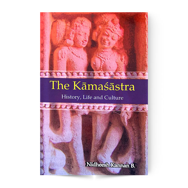 The Kamasastra (History, Life & Culture)