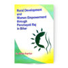 Rural Development And Women Empowerment Through Panchyati Raj In Bihar