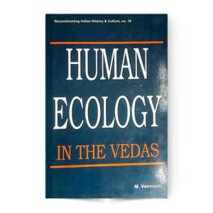 HUMAN ECOLOGY IN THE VEDAS
