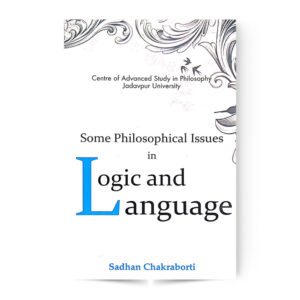 SOME PHILOSOPHICAL ISSUES IN LOGIC AND LANGUAGE