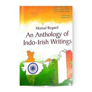 AN ANTHOLOGY OF INDO-IRISH WRITINGS