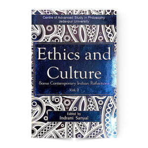 ETHICS  AND CULTURE (SOME CONTEMPORARY INDIAN REFLECTIONS ) VOL. 2