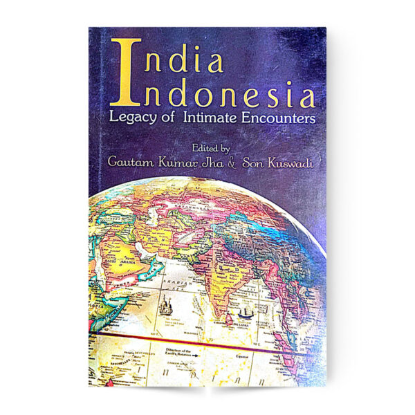 INDIA INDONESIA (LEGACY OF INTIMATE ENCOUNTERS)