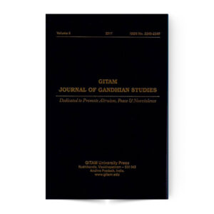 GITAM JOURNAL OF GANDHIAN STUDIES (DEDICATED TO PRAMOTE ALTRUSIM,PEACE & NANVIOLENCE- VOL-6