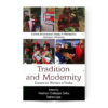 TRADITION AND MODERNITY (ESSAYS ON WOMEN OF INDIA)