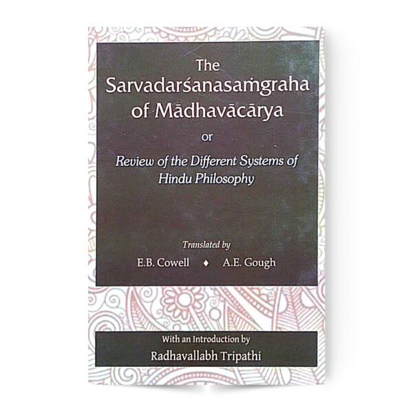 THE SARVADARSANASAMGRAHA OF MADHAVACARYA