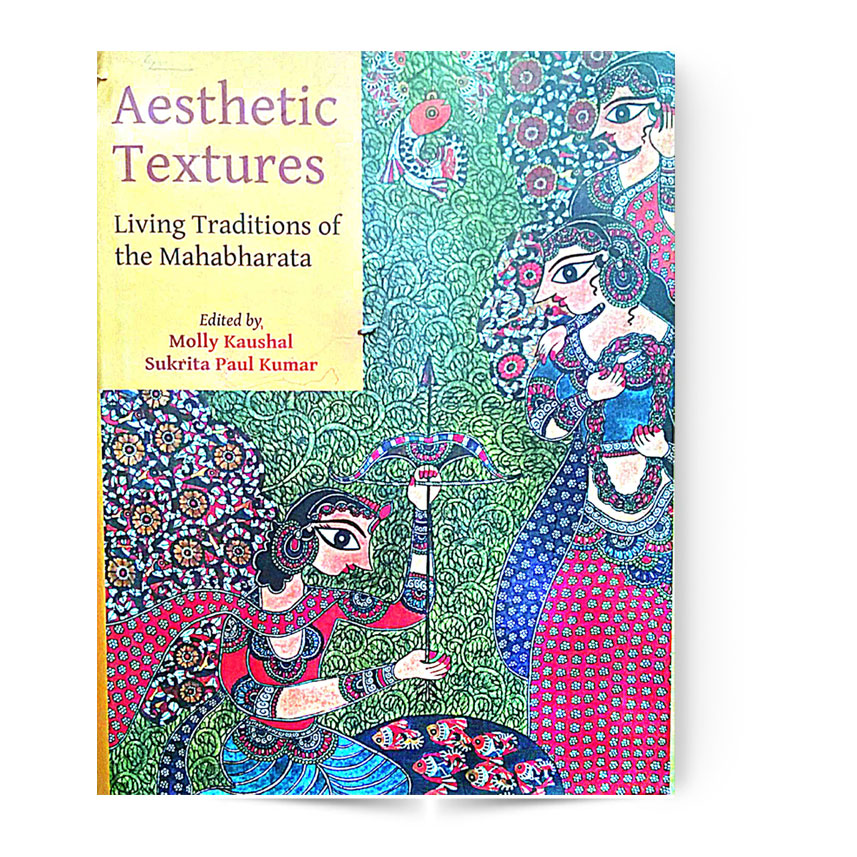AESTHETIC TEXTURES (LIVING TRADITIONS OF THE MAHABHARATA)