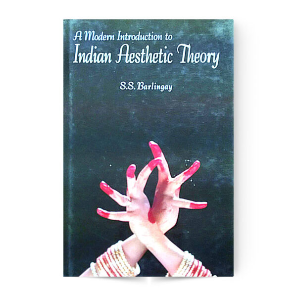 A MODERN INTRODUCTION TO INDIAN AESTHETIC THEORY