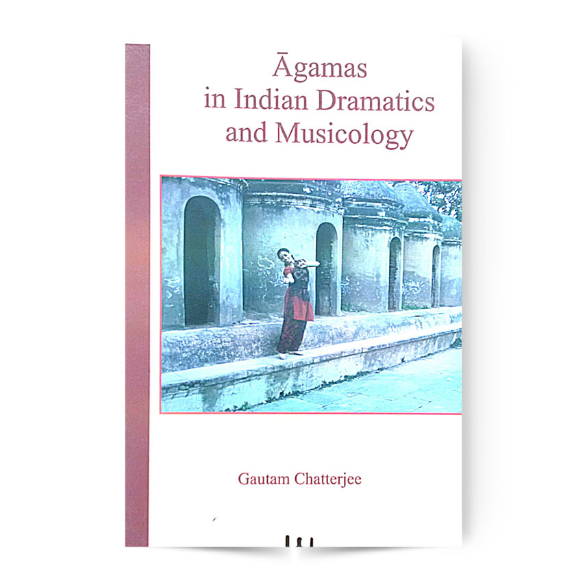 Agamas In Indian Dramatics And Musicology