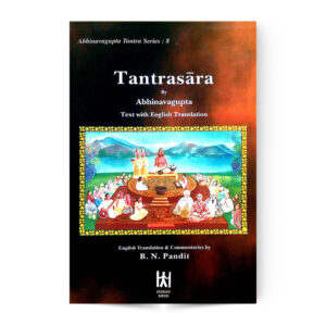 Tantrasara (Abhinavagupta Tantra Series:8)
