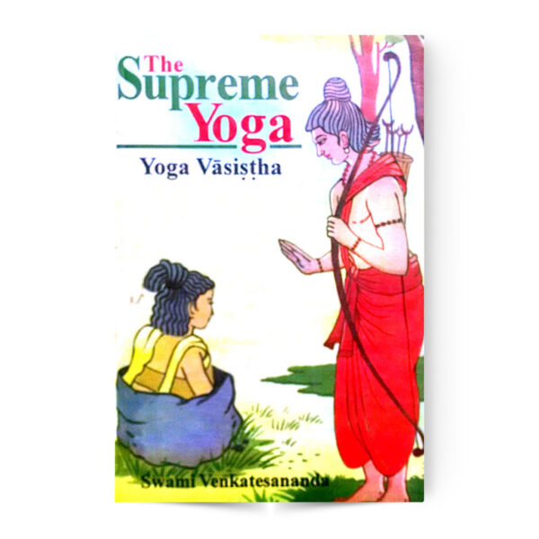 The Superme Yoga (Yoga Vasistha)