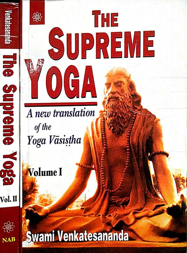 The Superme Yoga (A New Translation of the Yoga Vasistha) In 2 Vols.