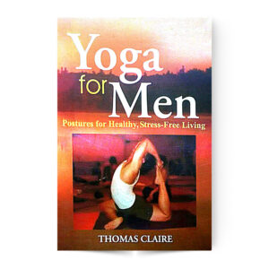 Yoga For Men (Postures For Healthy, Stress-Free Living)