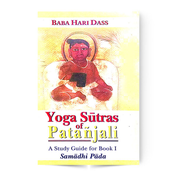 Yoga Sutras Of Patanjali A Study Guide For Book I Samadhi Pada