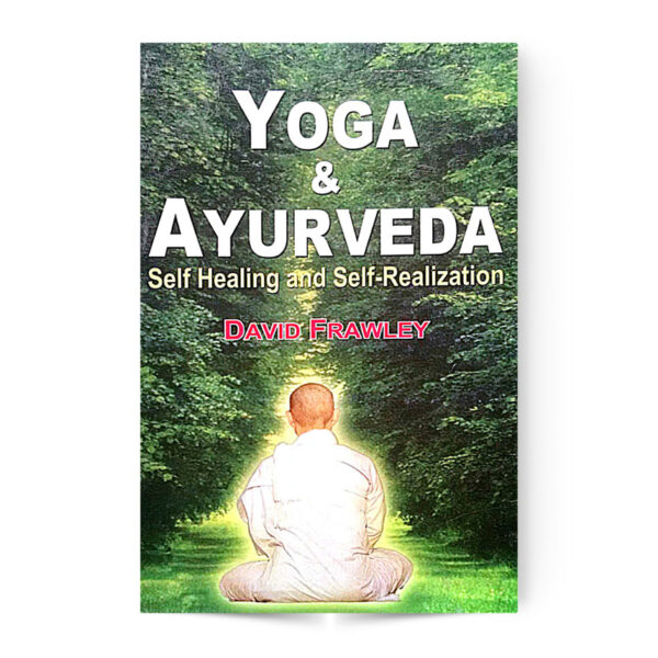 Yoga & Ayurveda Self Healing And Self-Realization