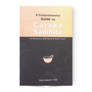 A Comprehensive Guide On Caraka Samhita