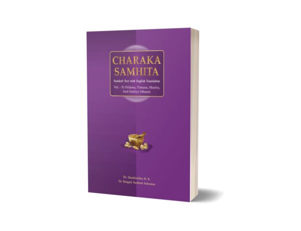 Charaka samhita vol - II (Nidana, VImana, Sharira and Indriya Sthana)