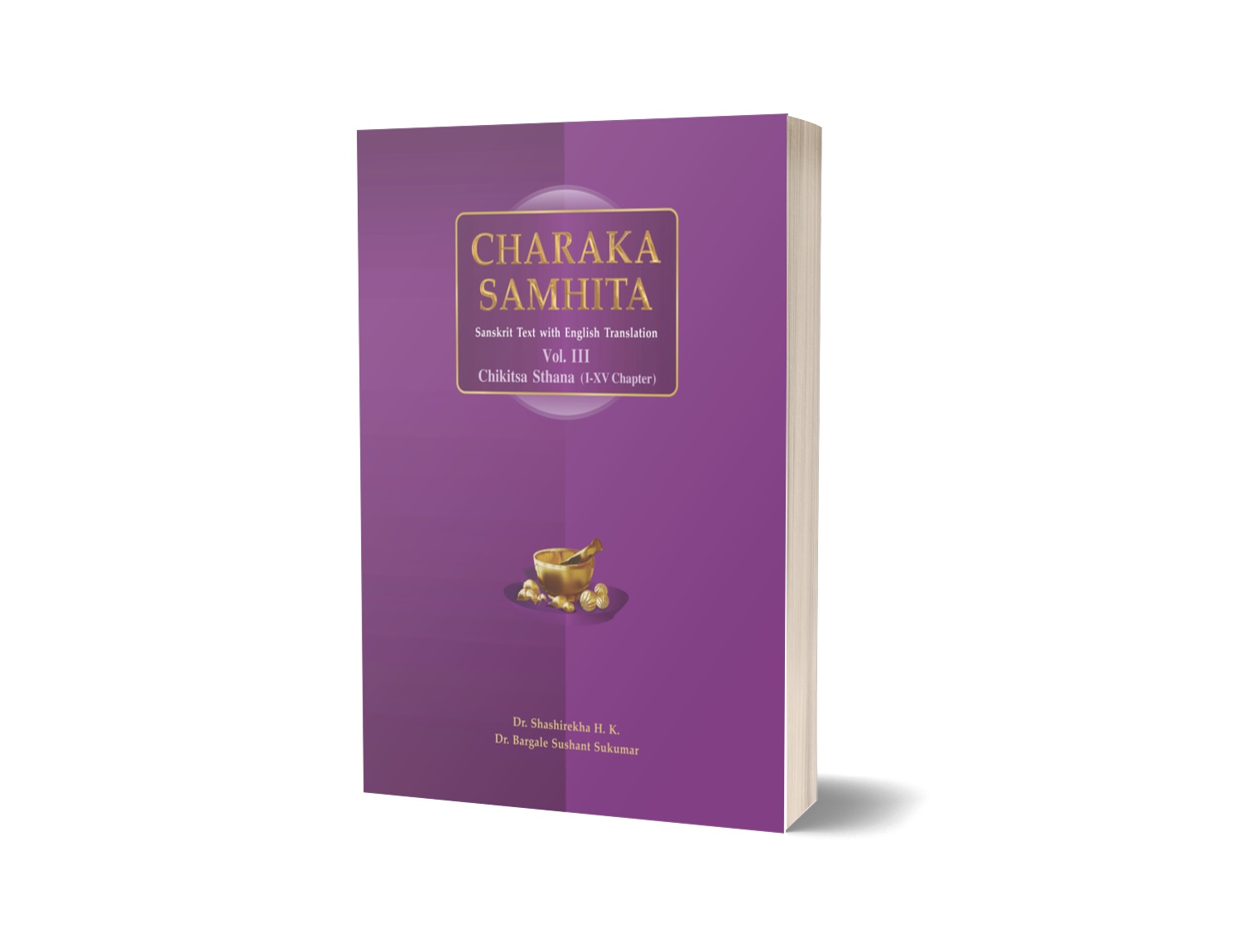 Charaka Samhita vol – III (Chikitsa Sthana Ch. 1-15)