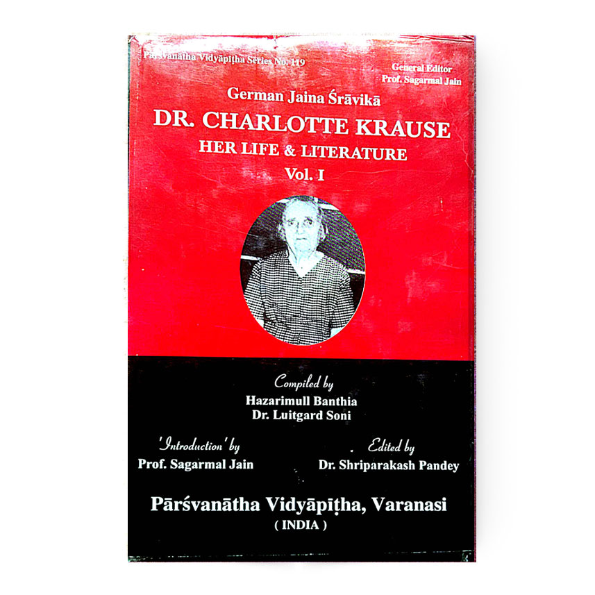 German Jaina Sravika Dr.Charlotte Krause Her Life & Literature Vol.1