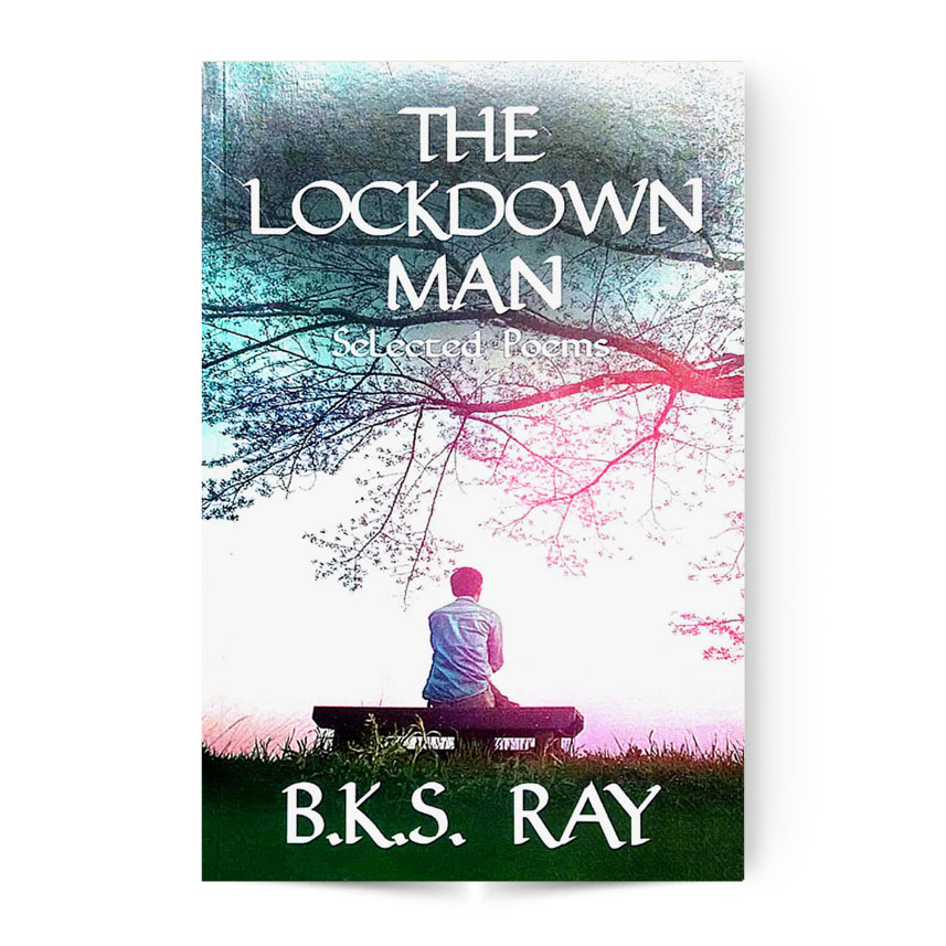 The Lockdown Man Selected Poems