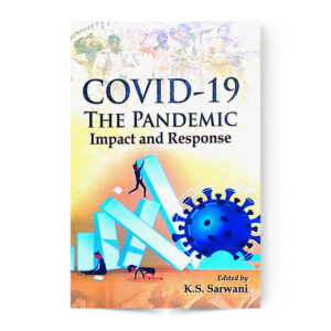 Covid - 19 The Pandemic Impact And Response