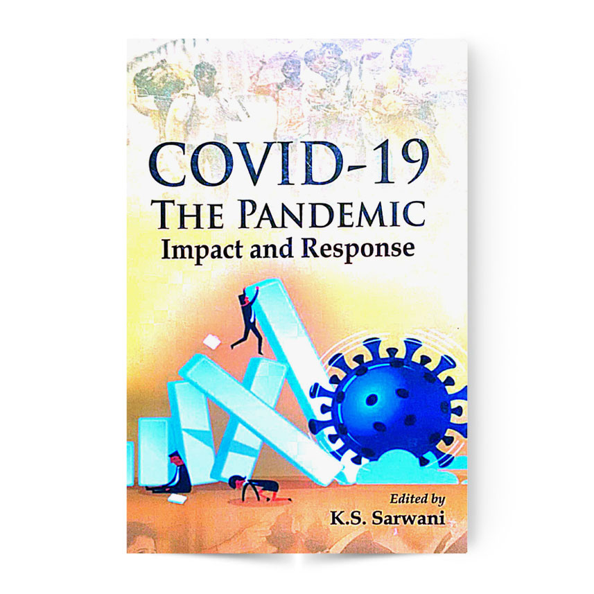 Covid – 19 The Pandemic Impact And Response