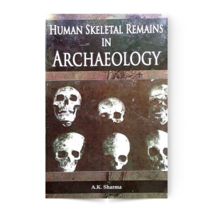 Human Skeletal Remains In Archaeology