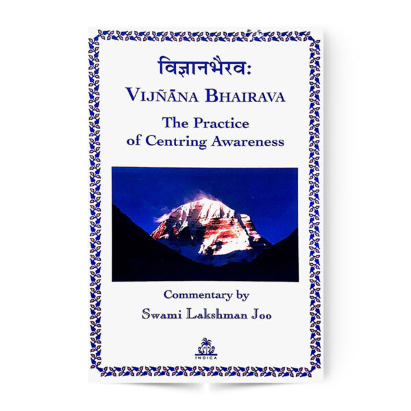 Vijnana Bhairava The Practice Of Centring Awareness
