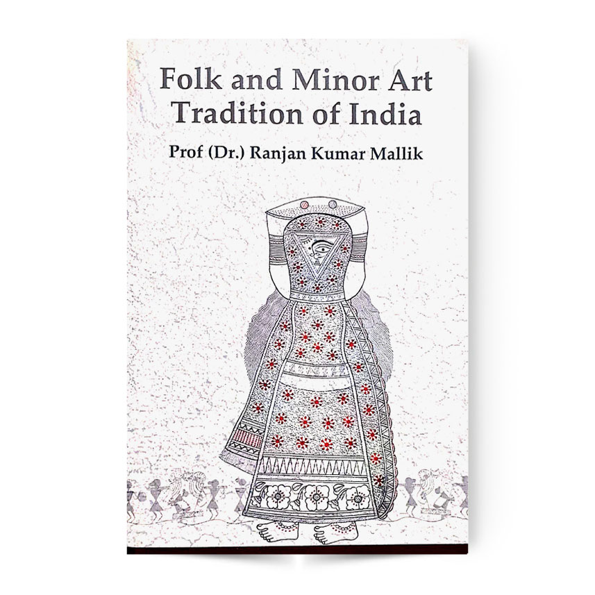Folk And Minor Art Tradition Of India