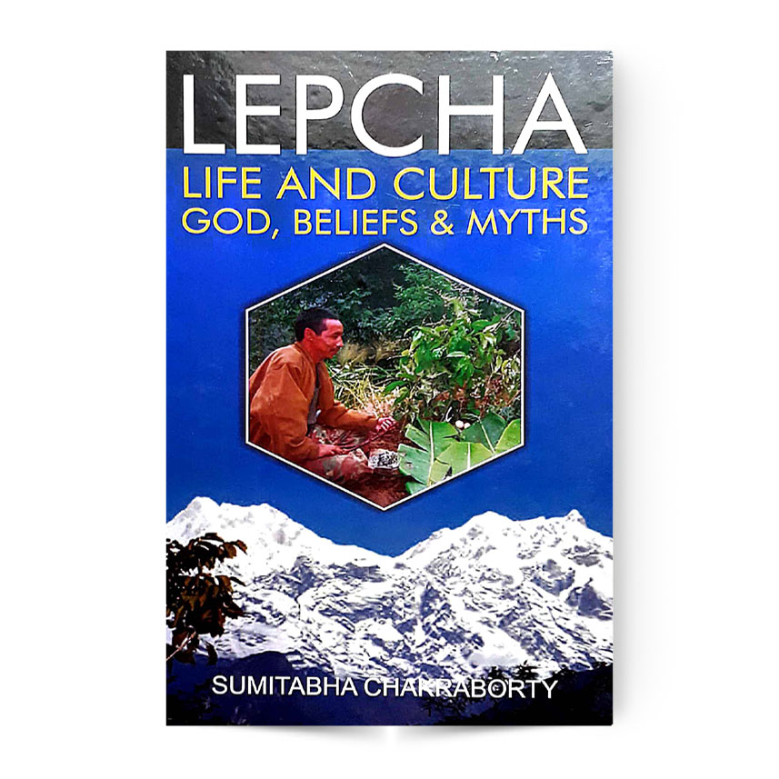 Lepcha Life And Culture God, Beliefs & Myths