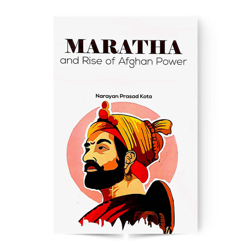 Maratha And Rise Of Afghan Power