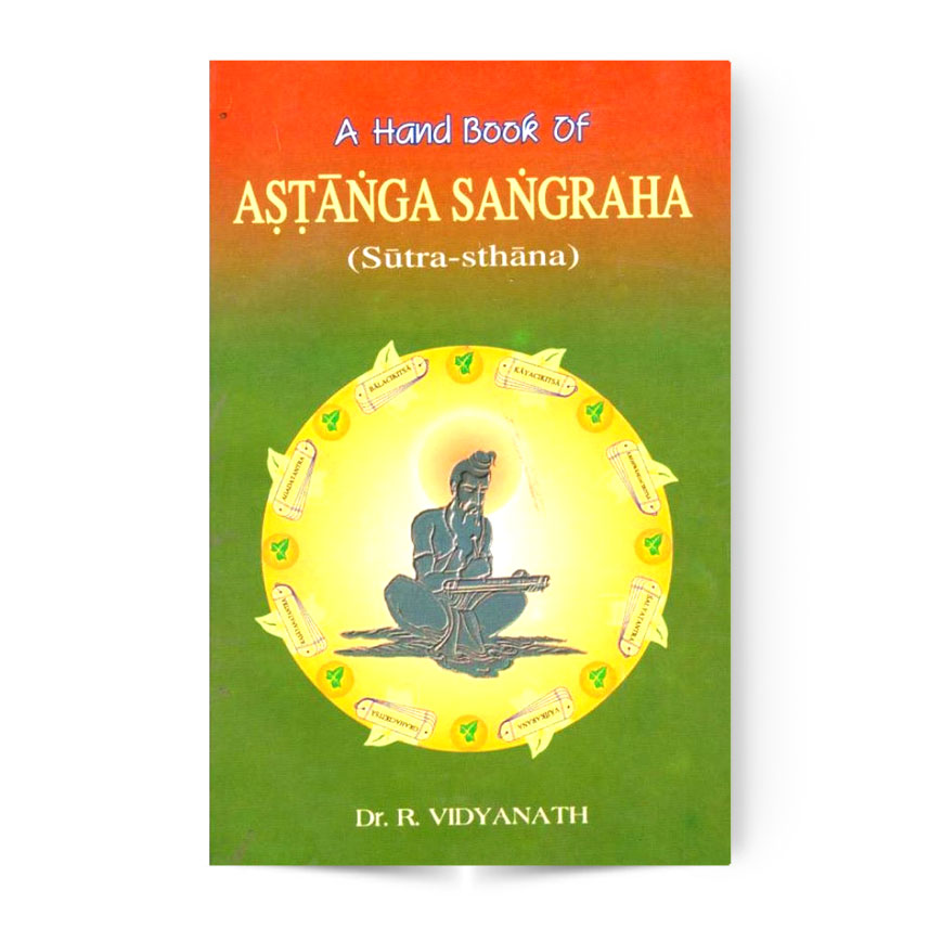 A Hand Book of Ashtang Sangraha (Sutra Sthana)