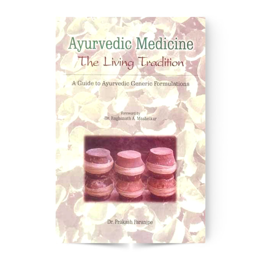 Ayurvedic Medicine : The Living Tradition