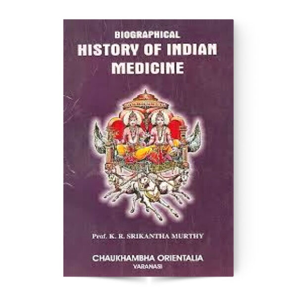 Biographical History Of Indian Medicine