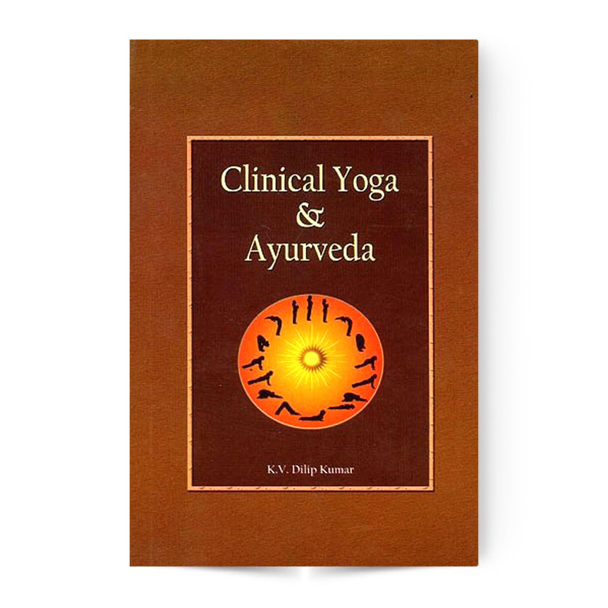 Clinical Yoga And Ayurveda