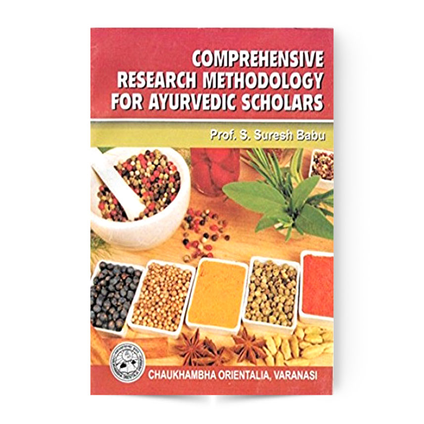 Comprehensive Research Methodology For Ayurvedic Scholars