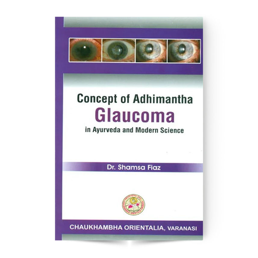 Concept Of Adhimantha Glaucoma In Ayurveda And Modern Science